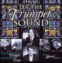 Let the Trumpet Sound von Kenneth G. Robinson