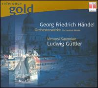 Händel: Orchesterwerke von Ludwig Güttler
