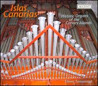 Islas Canarias: Historic Organs of the Canary Islands von Liuwe Tamminga