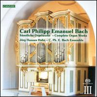 Carl Philipp Emmanuel Bach: Complete Organ Works, Vol. 3 [Hybrid SACD] von Jörg-Hannes Hahn