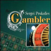 Sergei Prokofiev: The Gambler von Gennady Rozhdestvensky