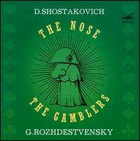 Dmitri Shostakovich: The Nose; The Gamblers von Gennady Rozhdestvensky