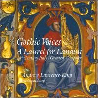 A Laurel for Landini von Gothic Voices