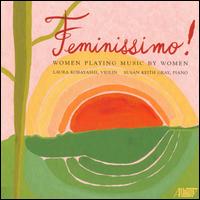 Feminissimo! Women Playing Music by Women von Laura Kobayashi