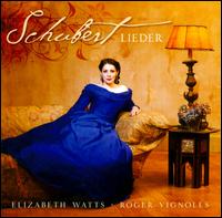 Schubert: Lieder von Elizabeth Watts