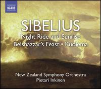 Sibelius: Night Ride and Sunrise; Belshazzar's Feast; Kuolema von Pietari Inkinen