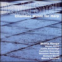 David Snell: Chamber Music for Harp von Skaila Kanga