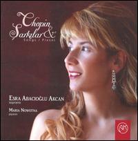 Chopin & Sarkilar: Songs von Esra Abacioglu Akcan