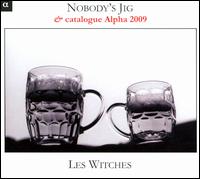 Nobody's Jig: Mr Playford's English Dancing Master von Les Witches