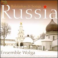 Balalaikas & Songs: Russia von Ensemble Wolga