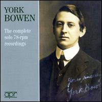 York Bowen: The Complete Solo 78-rpm Recordings von York Bowen