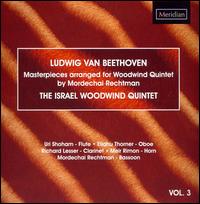 Beethoven: Masterpieces arranged for Woodwind Quintet, Vol. 3 von The Israel Woodwind Quintet