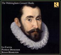 The Walsingham Consort Books von La Caccia