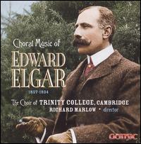 Choral Music of Edward Elgar von Trinity College Choir, Cambridge