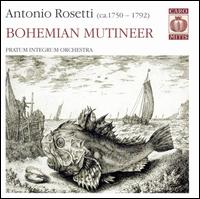Antonio Rossetti: Bohemian Mutineer [Hybrid SACD] von Pratum Integrum Orchestra