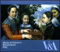 Music at Home in Renaissance Italy von Various Artists