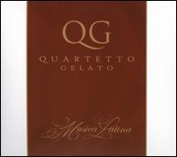 Musica Latina von Quartetto Gelato