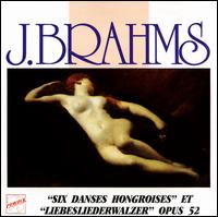 Brahms: Six Danses Hongroises; Liebesliederwalzer von Various Artists