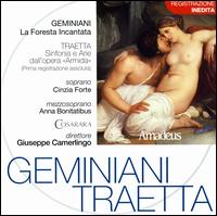 Francesco Geminiani: La Foresta Incantata; Tommaso Traetta: Sinfonia e Arie dall'opera "Armida" von Giuseppe Camerlingo