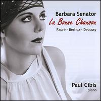La Bonne Chanson: Fauré, Berlioz, Debussy von Various Artists