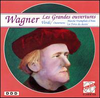 Wagner: Les Grandes ouvertures; Verdi: Ouvertures von Various Artists