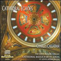 Cathedral Echoes von Charles Callahan