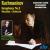 Rachmaninov: Symphony No. 2; Vocalise; Scherzo von Pavel Kogan