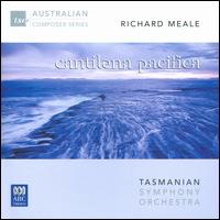 Richard Meale: Cantilena Pacifica von Tasmanian Symphony Orchestra