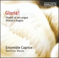 Gloria! Vivaldi's Angels von Ensemble Caprice