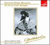 The Art of Feodor Shaliapin: Opera Scenes & Arias von Feodor Chaliapin