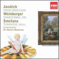 Janácek: Sinfonietta; Operatic Preludes; Weinberger: Schwanda the Bagpiper; Smetana: The Bartered Bride Overture von Charles Mackerras