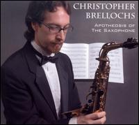Christopher Brellochs: Apotheosis of the Saxophone von Christopher Brellochs