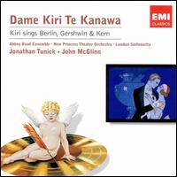 Kiri Sings Berlin, Gershwin & Kern von Kiri Te Kanawa