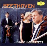 Beethoven: Streichquartett Op. 30; Mit Großer Fuge, Op. 133 von Hagen Quartett