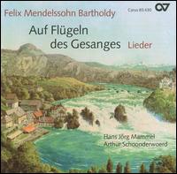 Mendelssohn: Auf Flügeln des Gesanges von Hans-Jorg Mammel