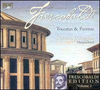 Frescobaldi: Toccatas & Partitas von Roberto Loreggian