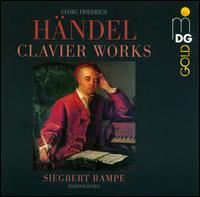 Händel: Clavier Works von Siegbert Rampe