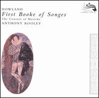 Dowland: First Book of Songes von Anthony Rooley