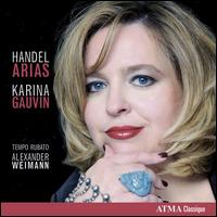 Handel: Arias von Karina Gauvin