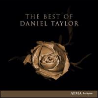 The Best Of Daniel Taylor von Daniel Taylor