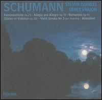 Schumann: Fantasiestücke; Adagio and Allegro; Romances; Stücke im Volkston; Violin Sonata; Abendlied von Steven Isserlis
