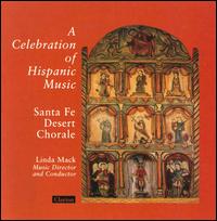 A Celebration of Hispanic Music von Santa Fe Desert Chorale