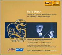 Fritz Busch: His Complete Dresden Recordings [CD+DVD] von Fritz Busch