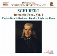 Schubert: Romantic Poets, Vol. 4 von Florian Boesch