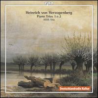 Heinrich von Herzogenberg: Piano Trios Nos. 1 & 2 von ATOS Trio