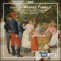 Lehár: Wiener Frauen [Highlights] von Helmuth Froschauer