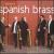 The Best of the Spanish Brass von Spanish Brass