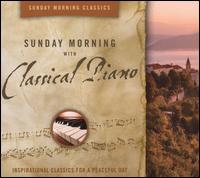 Sunday Morning With Classical Piano von Various Artists