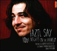 Fazil Say: 1001 Nights in the Harem von Fazil Say