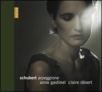 Schubert: Arpeggione [CD & DVD] [Limited Edition] von Anne Gastinel